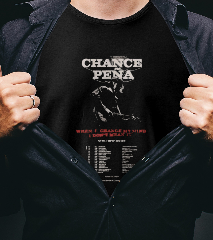 Chance Pena UK EU Tour 2026 When I Change My Mind I Don’t Mean It T-Shirt