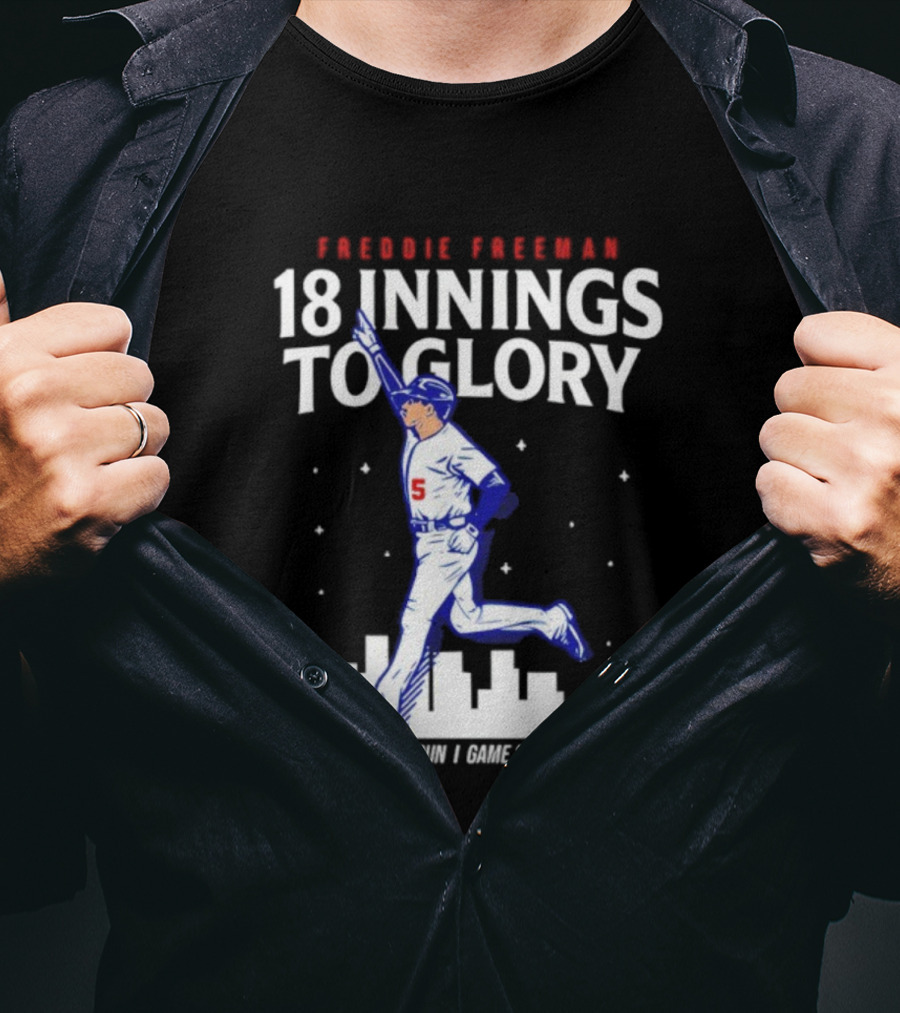 Freddie Freeman 18 Innings To Glory Walk-Off Home Run Game 3 Oct 26 2025 T-Shirt