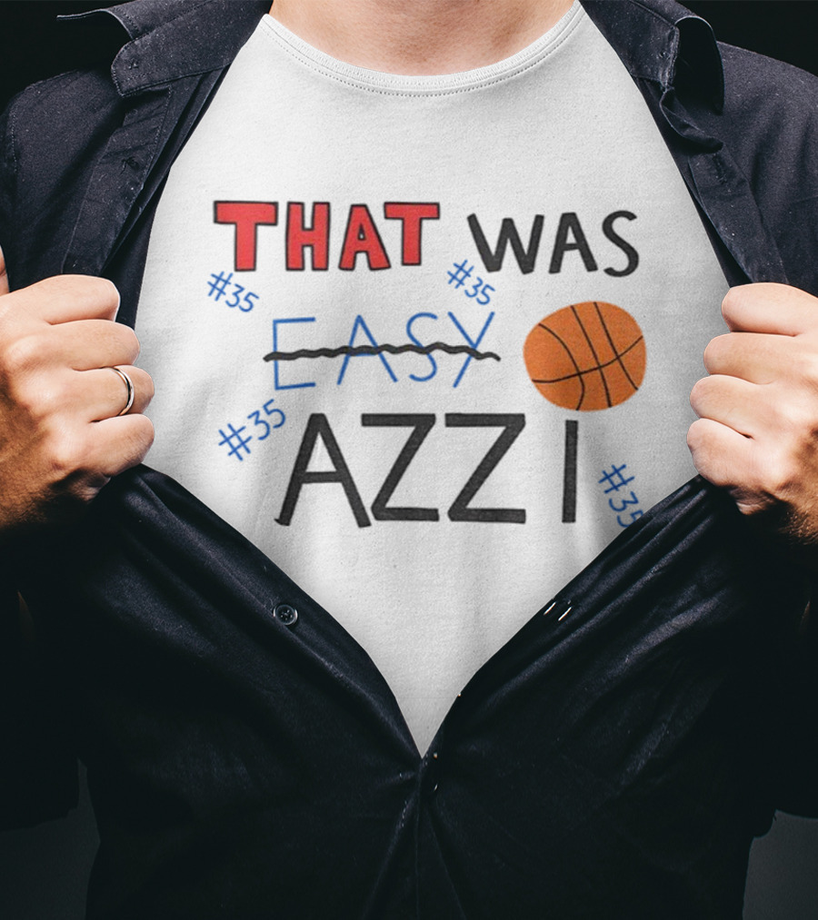 Azzi Fudd That Was Easy Basketball #35 Azzi T-Shirt