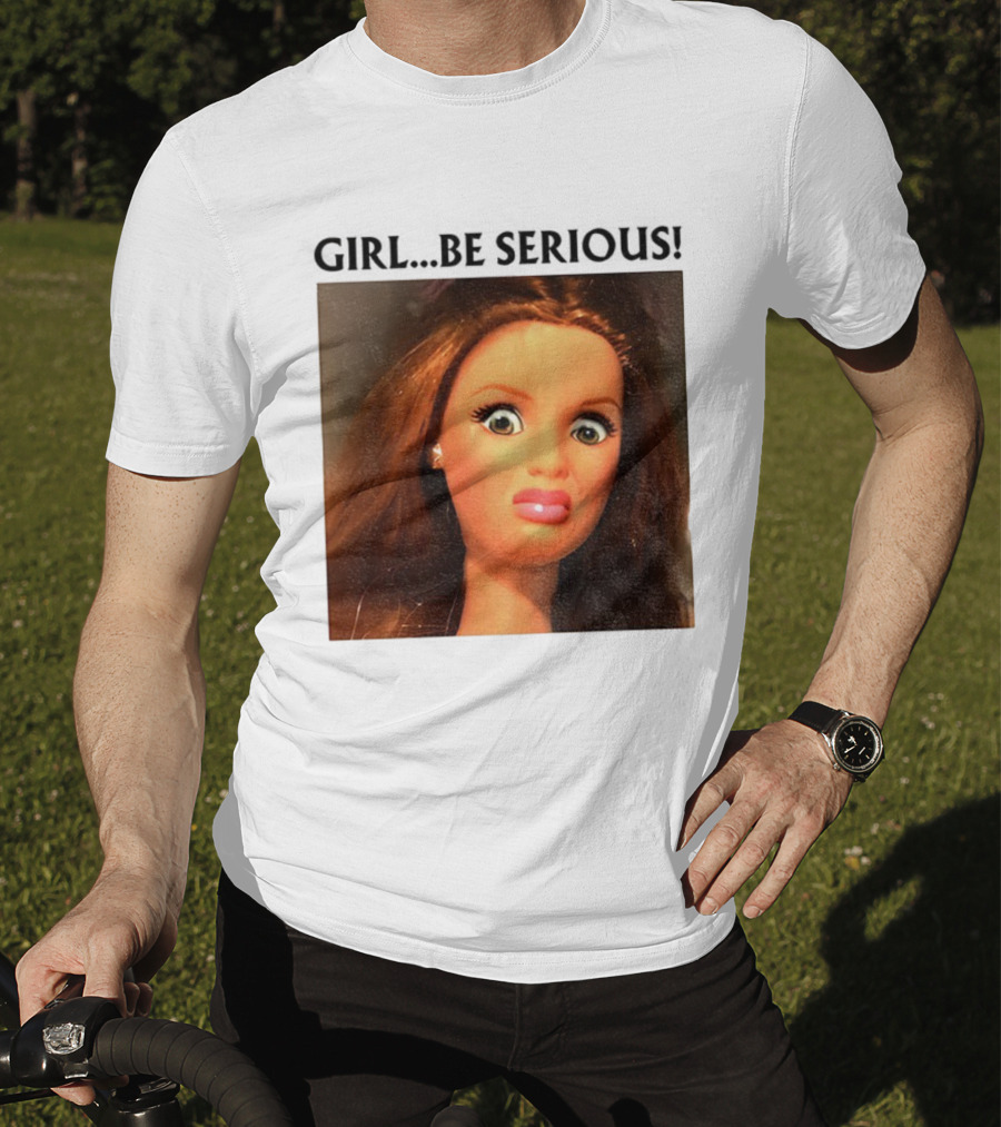 Girl Be Serious Funny Doll Meme Face T-Shirt