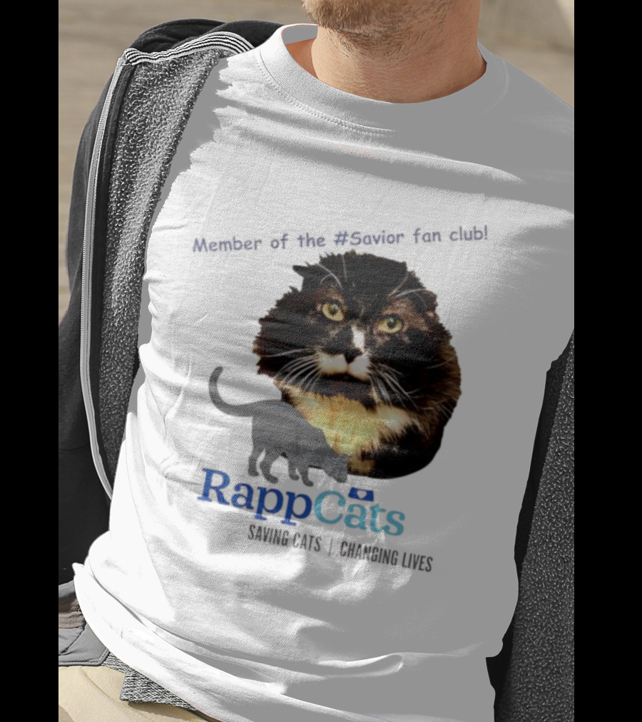 RappCats Member Of The Savior Fan Club Saving Cats Changing Lives T-Shirt