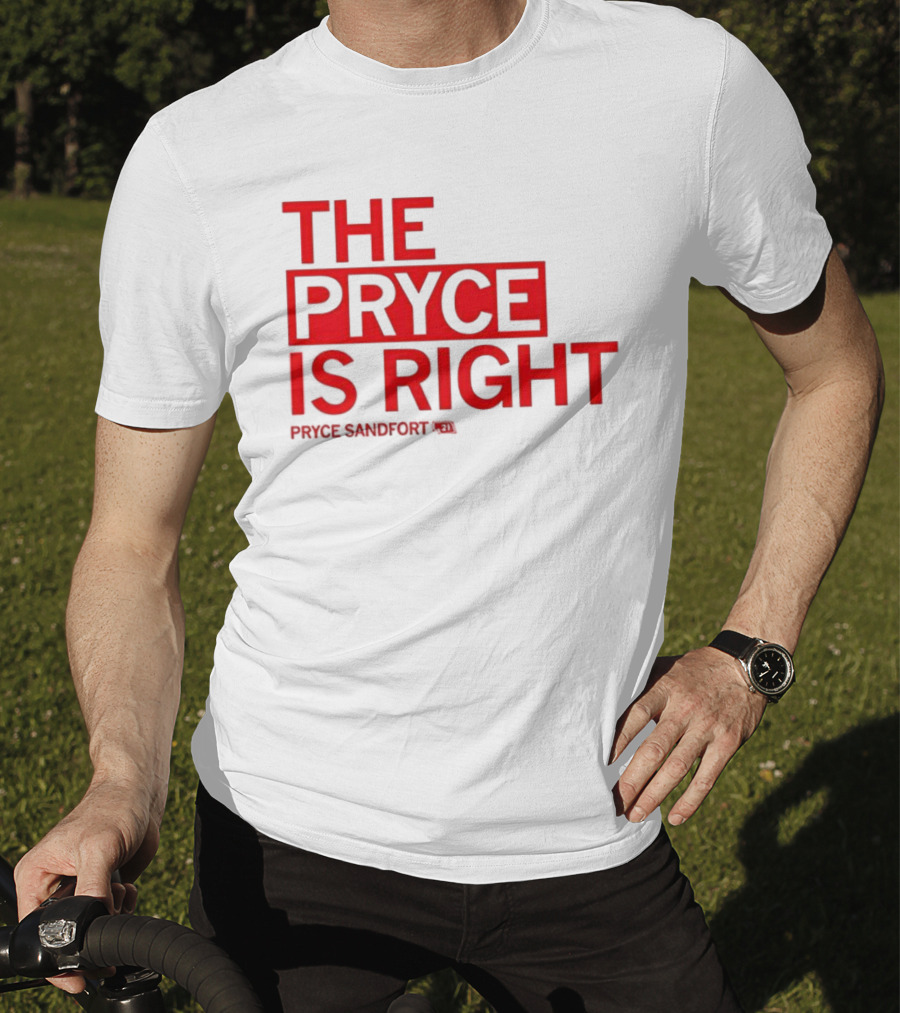 The Pryce Is Right Pryce Sandfort T-Shirt