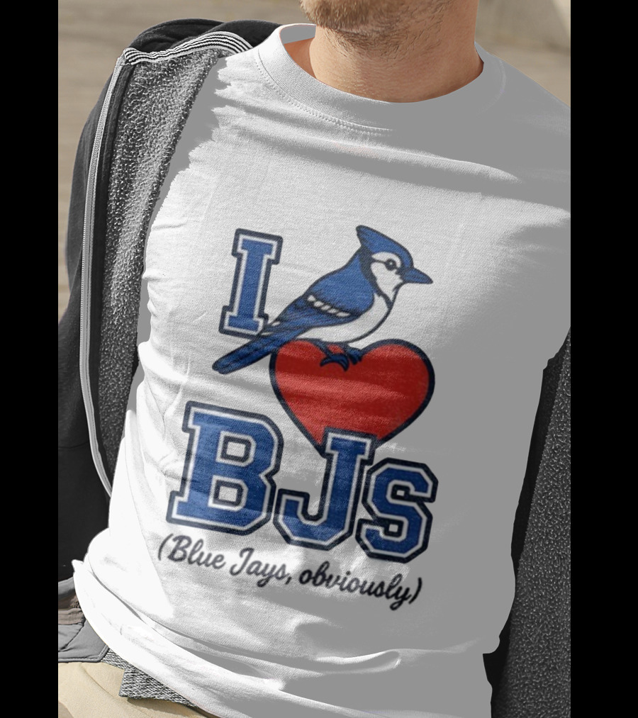 I Love BJS Blue Jays Obviously Game Day Toronto MLB T-Shirt