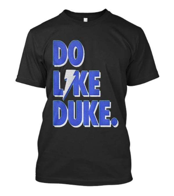 Duke Blue Devils Basketball Do Like Duke NBA T-Shirt