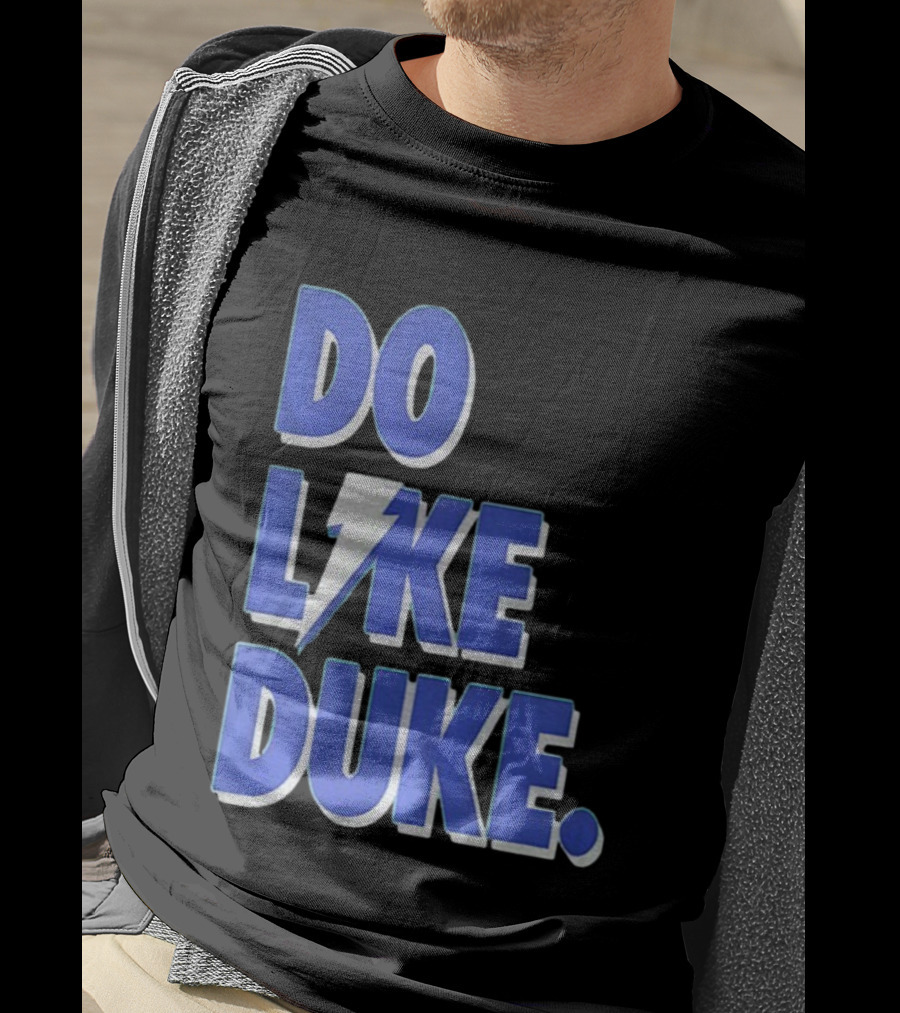 Duke Blue Devils Basketball Do Like Duke NBA T-Shirt