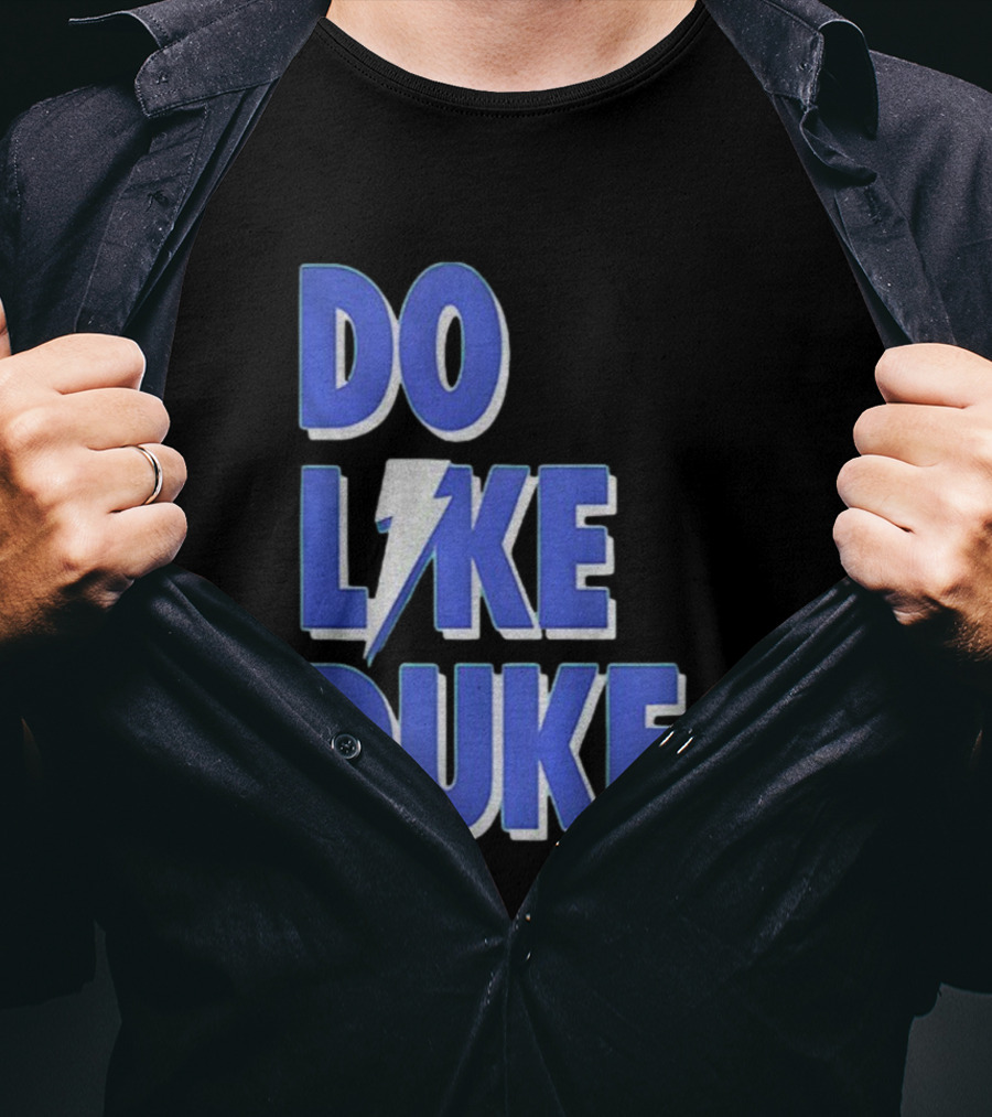Duke Blue Devils Basketball Do Like Duke NBA T-Shirt