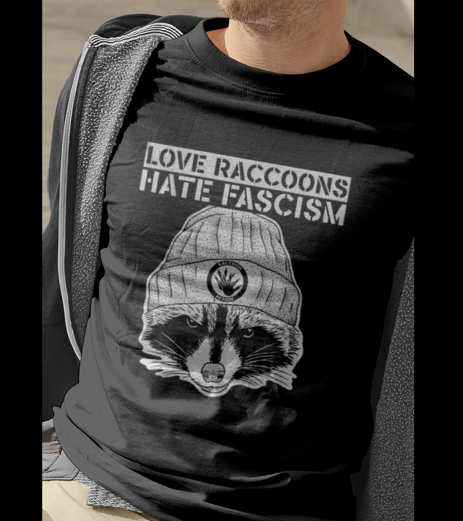 Love Raccoons Hate Fascism Beanie Raccoon T-Shirt