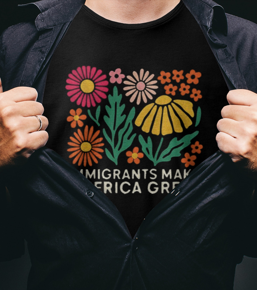Floral Immigrants Make America Great Flowers T-Shirt