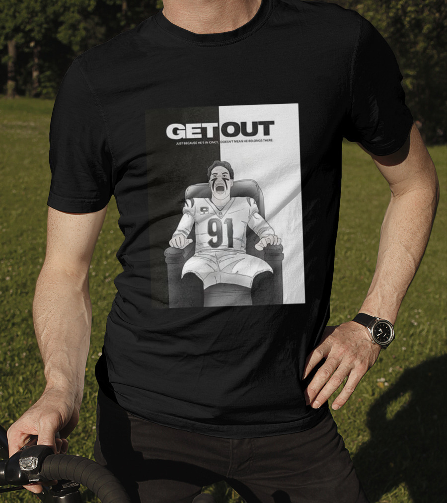 Get Out Just Because He's In Cincy Doesn't Mean He Belongs There 91 Football Player In Chair T-Shirt