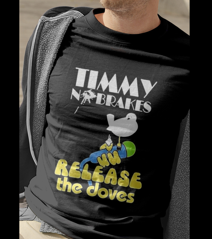 Timmy No Brakes Release The Doves Fun Colorful Design T-Shirt