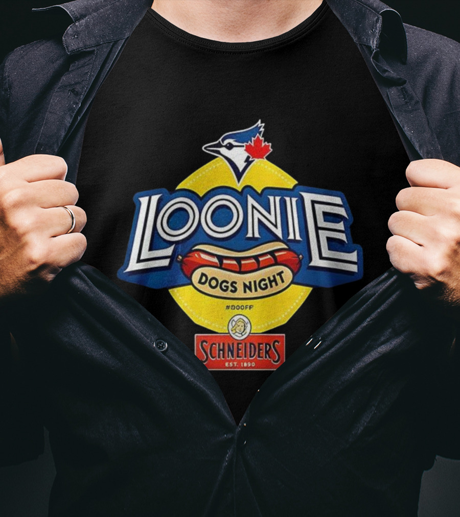 Toronto Blue Jays Loonie Dogs Night Schneiders Est 1890 #D00FF T-Shirt