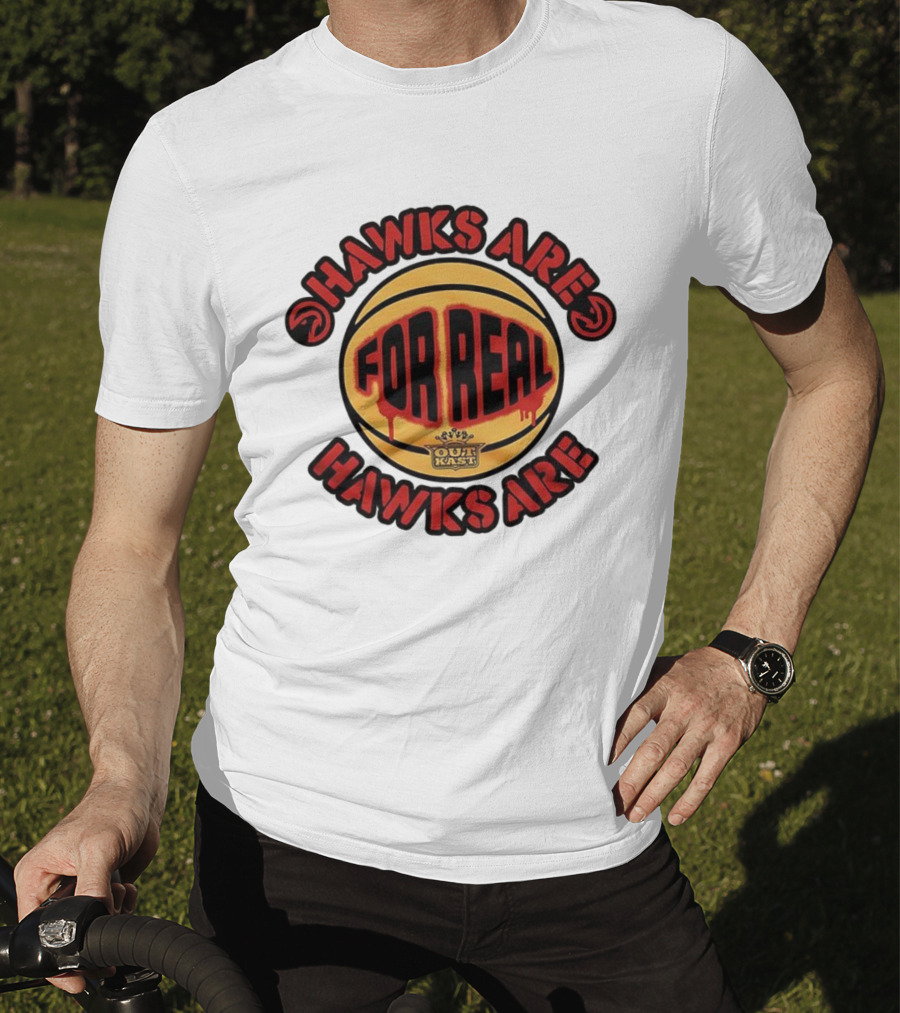 Hawks Are For Real OutKast Basketball T-Shirt
