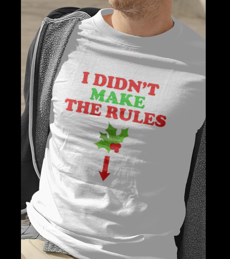 I Didn’t Make The Rules Christmas 2025 Holly Berry Arrow T-Shirt