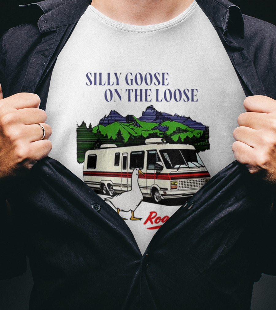 Silly Goose On The Loose Road Trip Motorhome Adventure T-Shirt