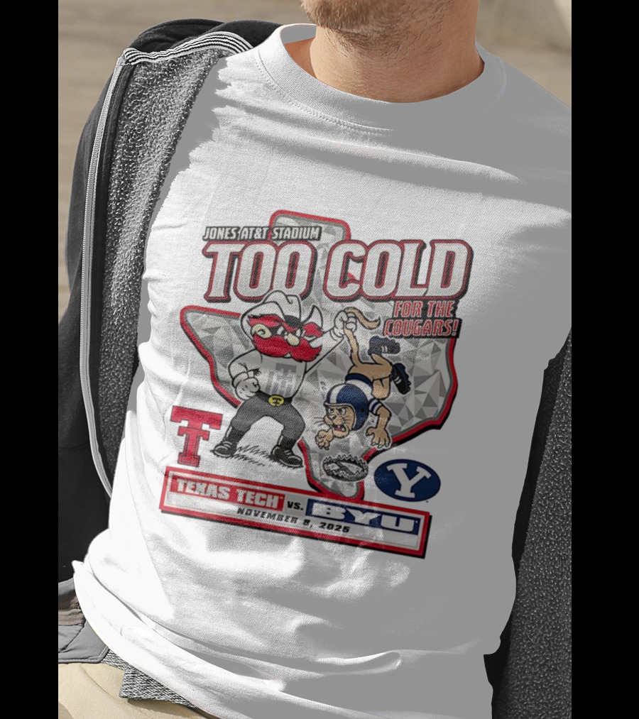 Jones AT&T Stadium Too Cold For The Cougars Texas Tech Vs BYU November 8 2025 T-Shirt