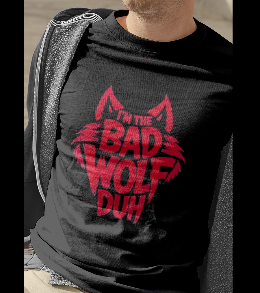 I'm The Bad Wolf Duh Red Wolf Head Design T-Shirt