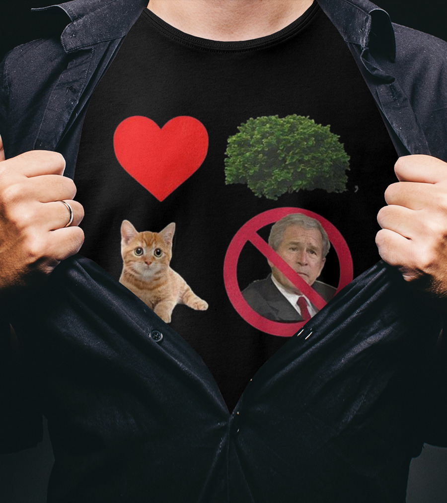 Heart Love Bush Cat Not President Sarcastic T-Shirt