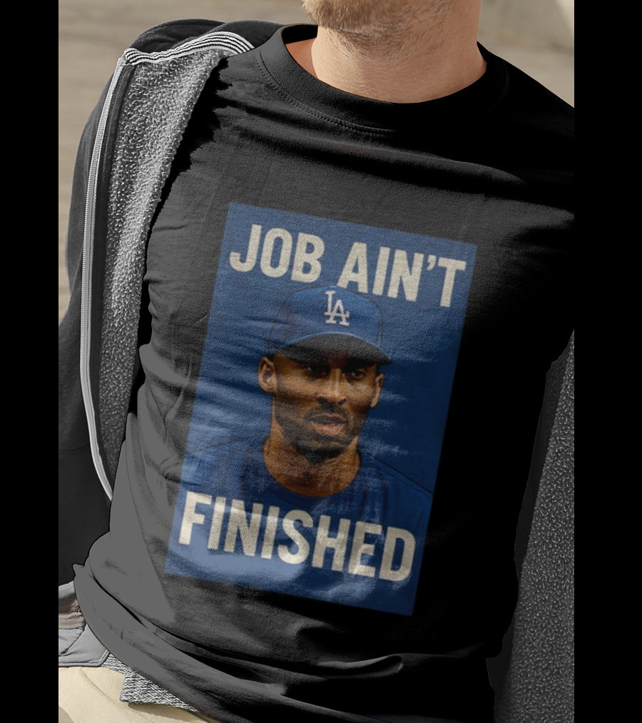 Kobe Bryant LA Dodgers Job Ain’t Finished T-Shirt