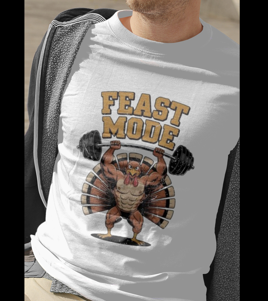 Feast Mode Thanksgiving Muscle Turkey Workout Gym Fitness Barbell T-Shirt