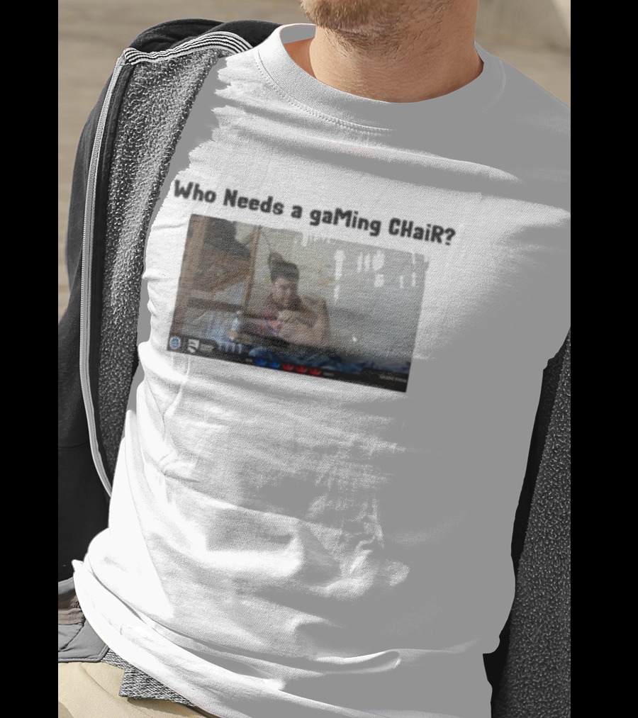 Ian77 Clash Royale Meme Who Needs A Gaming Chair Gamer Humor T-Shirt