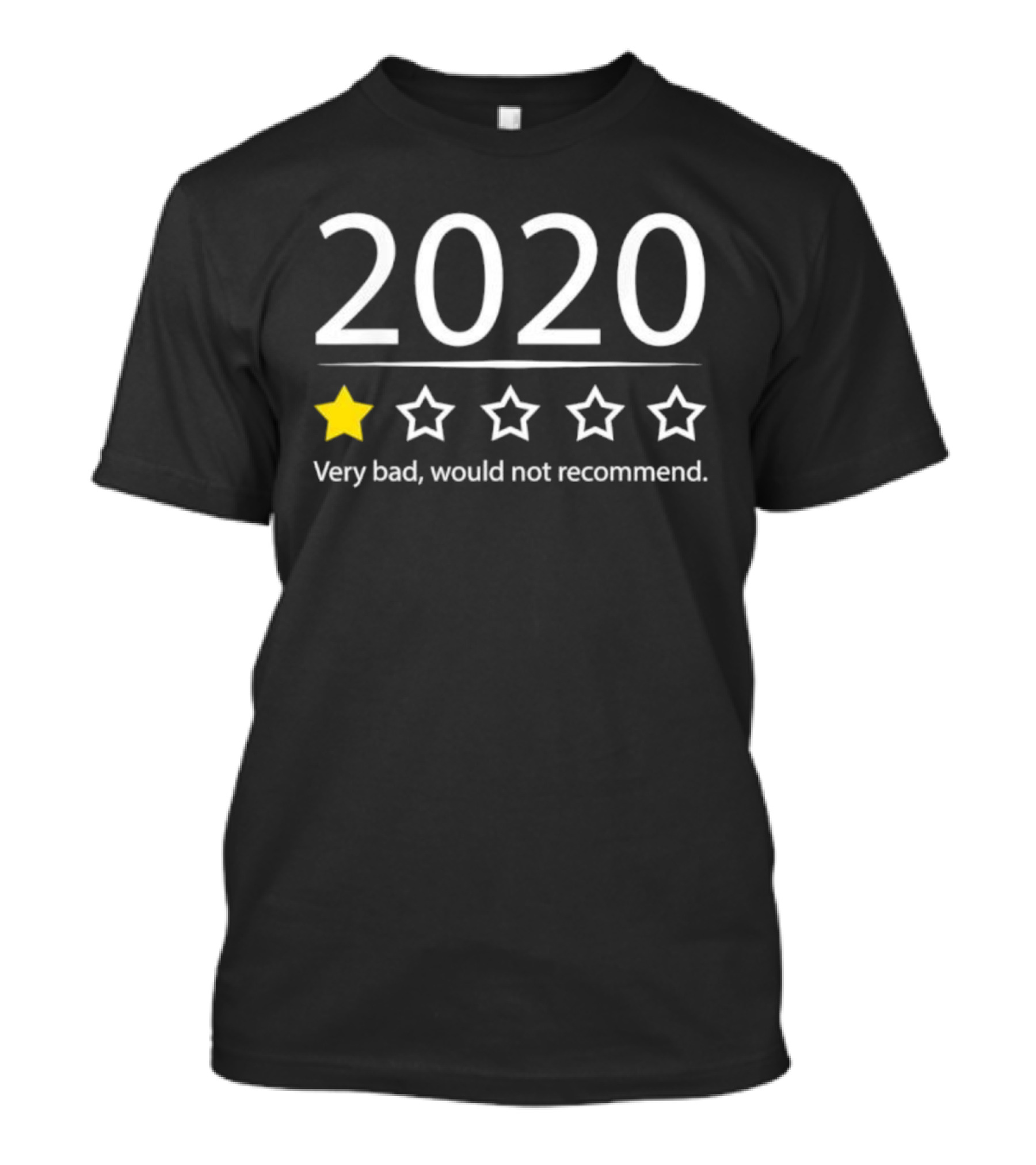 2020 Very Bad One Star Review Would Not Recommend Funny Rating T-Shirt