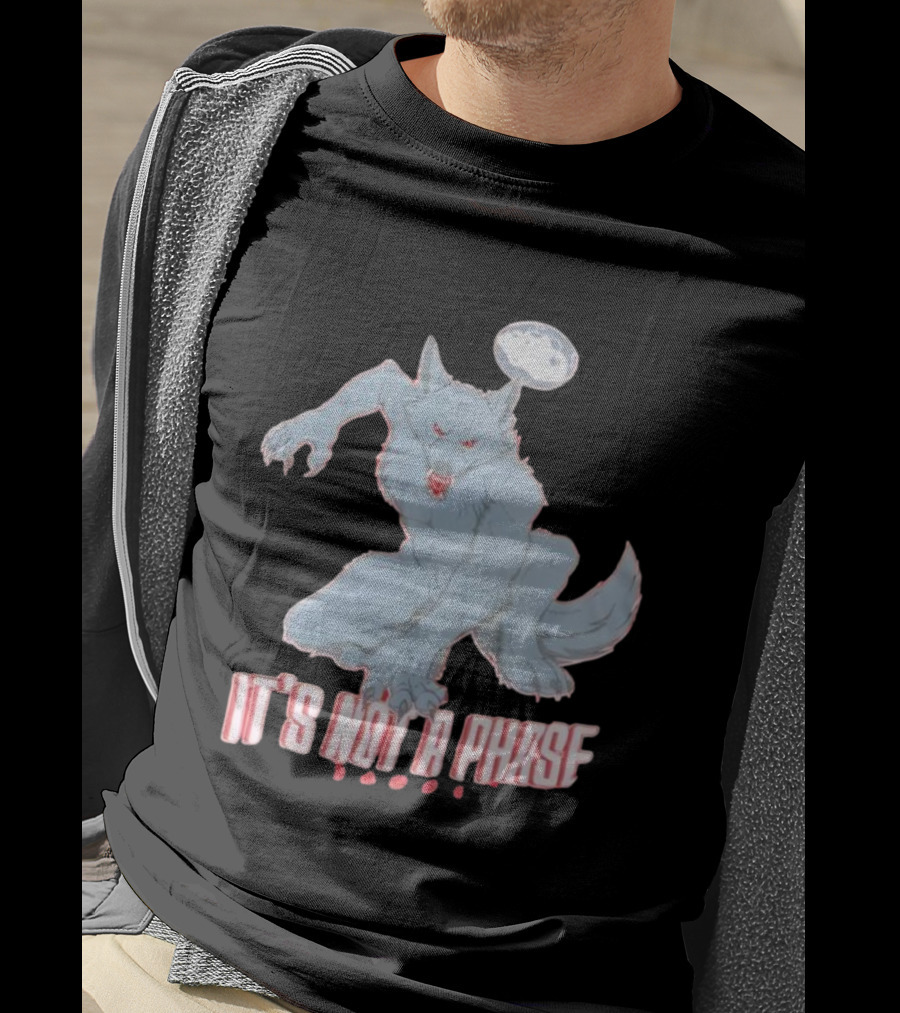 Cosmell Cosplay It’s Not A Phase Fierce Werewolf Under Moon T-Shirt