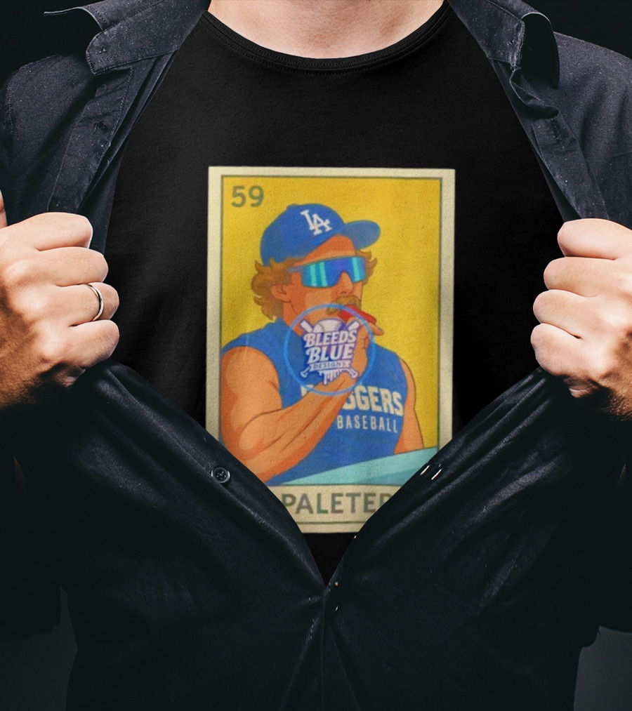 Dodgers Baseball El Paletero Bleeds Blue Loteria 59 T-Shirt