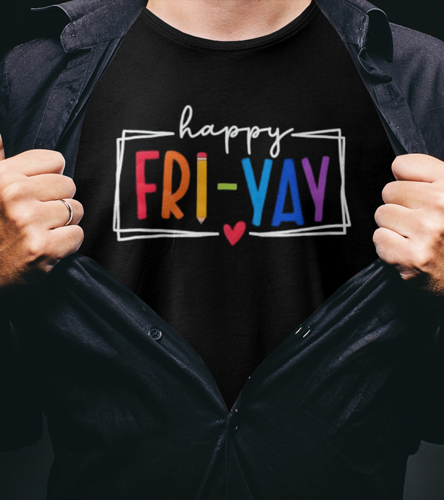 Happy FRI-YAY Pencil Heart Colorful Letters T-Shirt