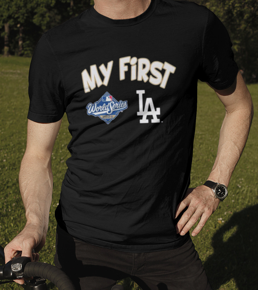 My First LA Dodgers 2025 World Series Champions T-Shirt