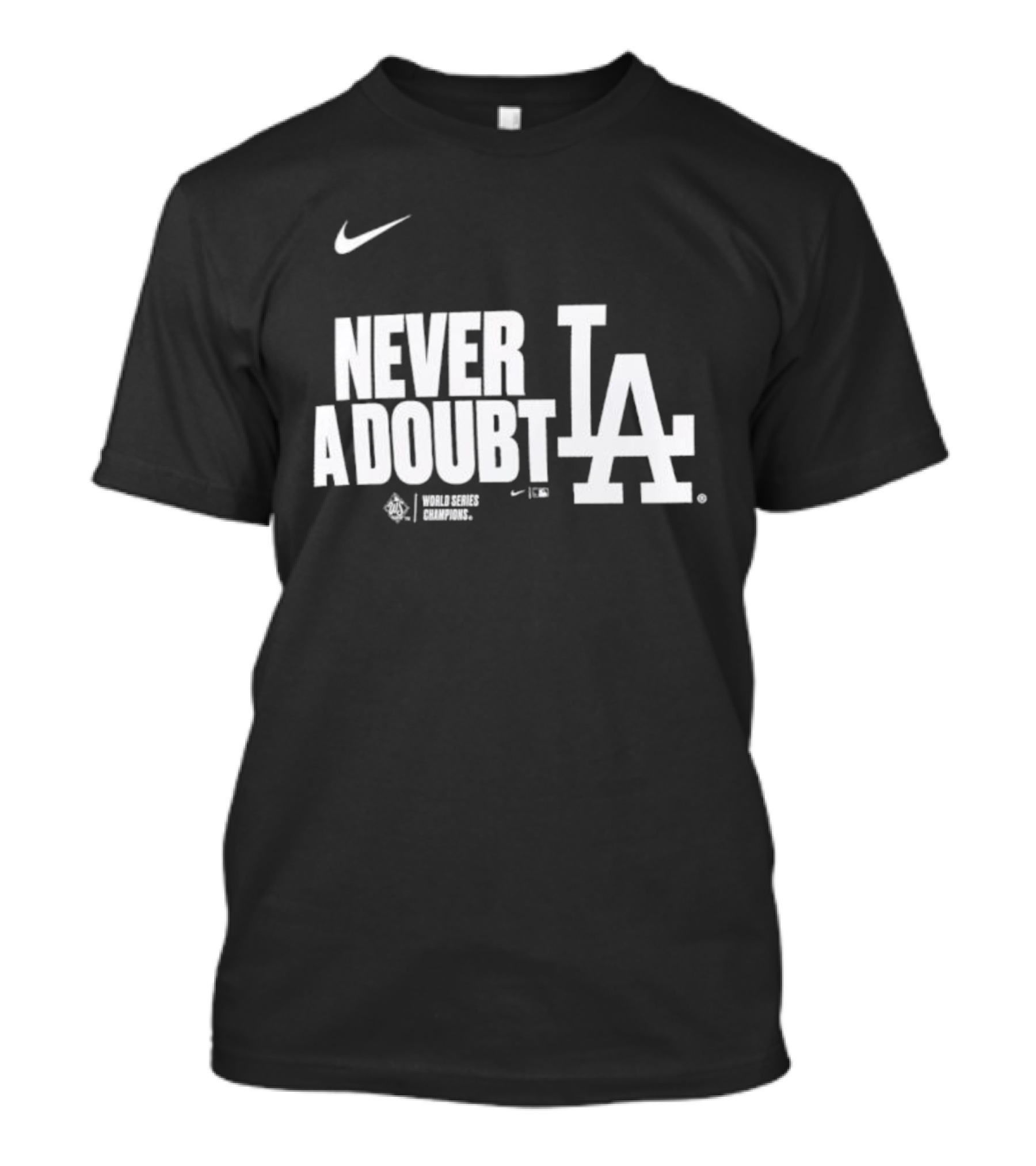 Never A Doubt Los Angeles Dodgers Nike LA Baseball Sportswear 2025 T-Shirt