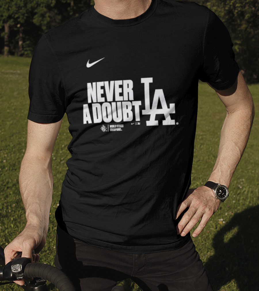 Never A Doubt Los Angeles Dodgers Nike LA Baseball Sportswear 2025 T-Shirt