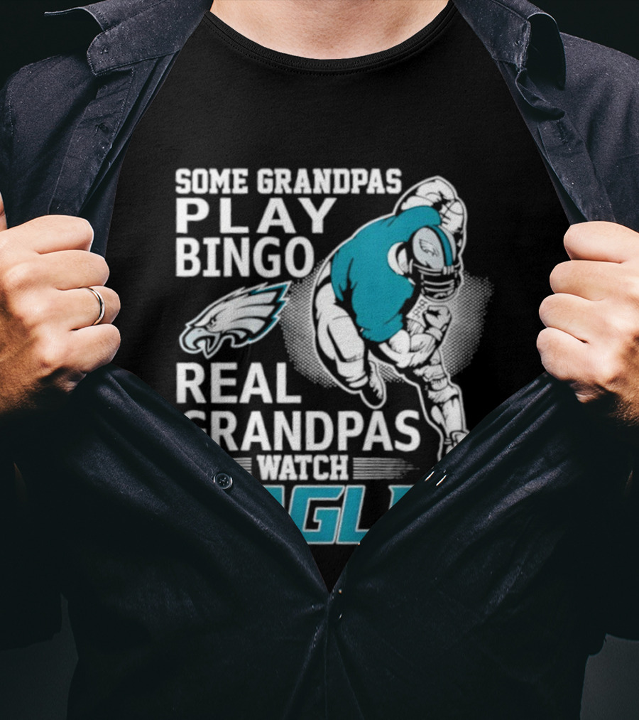 Some Grandpas Play Bingo Real Grandpas Eagles T-Shirt