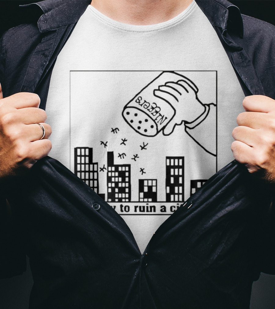 How To Ruin A City Caricature Salt Shaker Over City Skyline T-Shirt