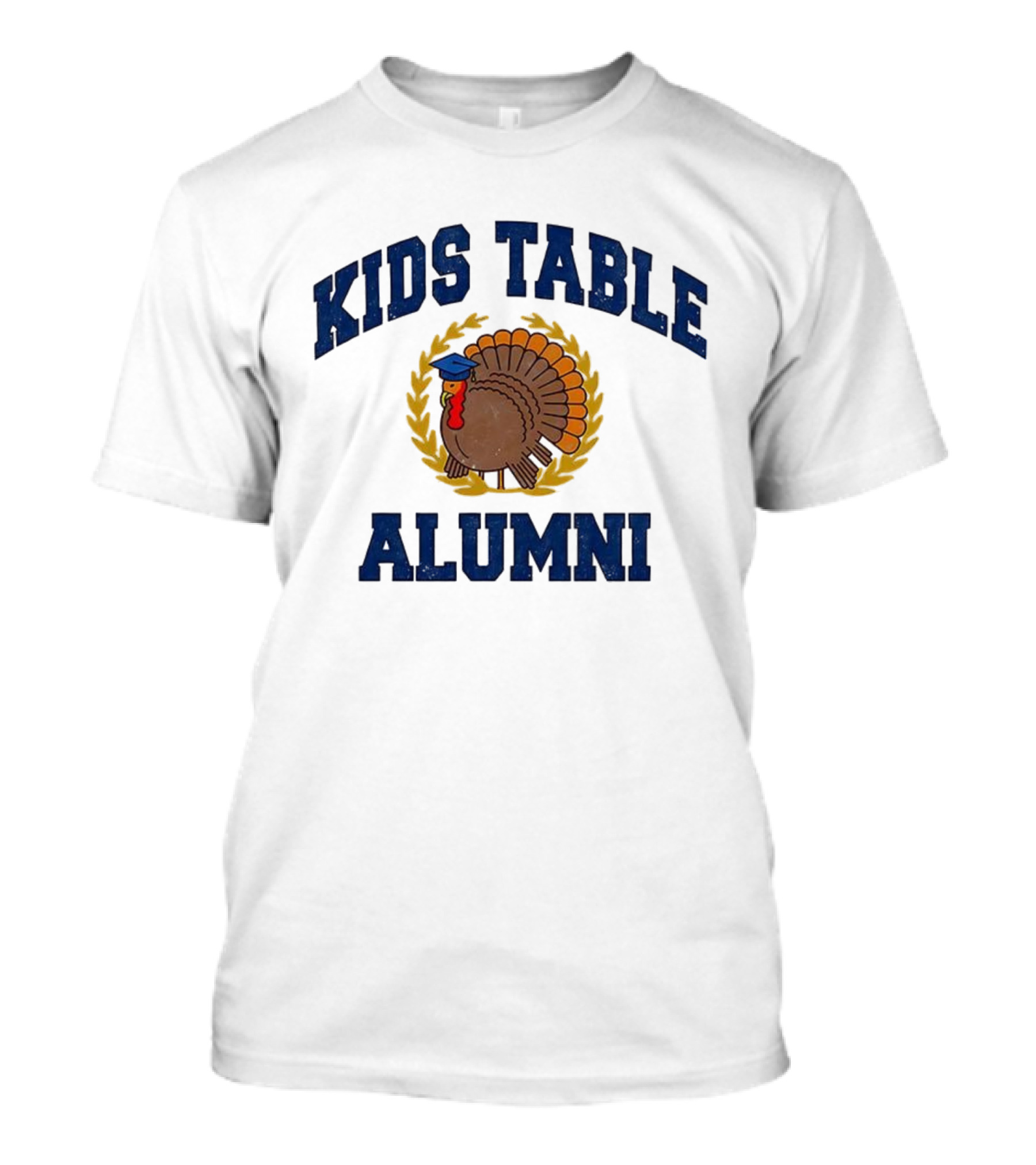 Kids Table Alumni Turkey Graduation Fun Thanksgiving T-Shirt