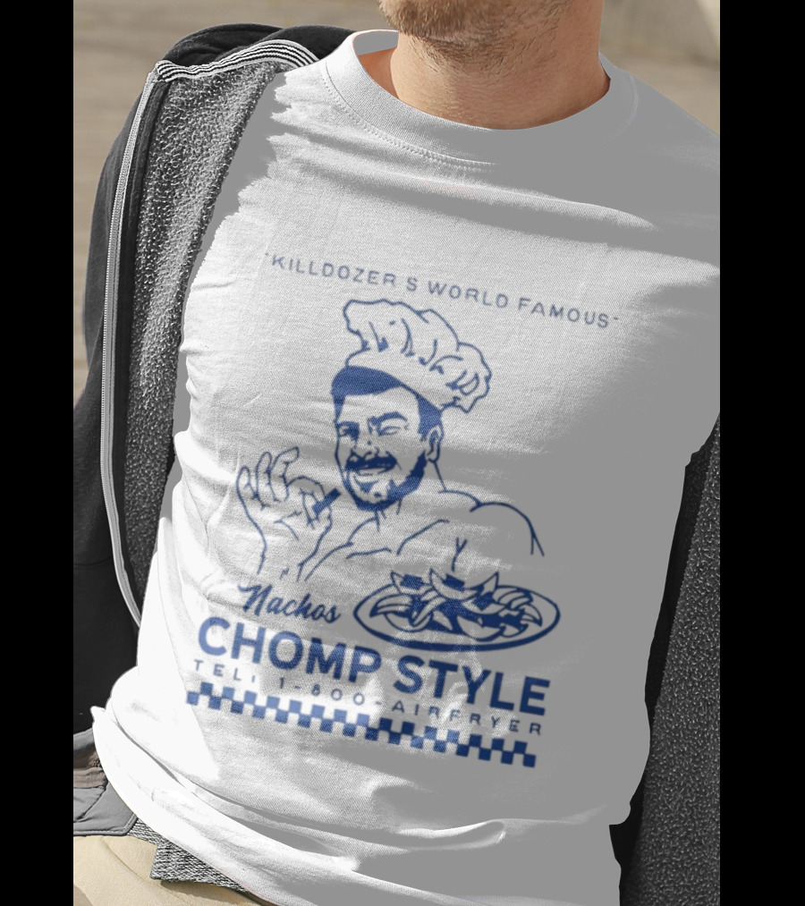 Killdozer's World Famous Chomp Style 1-800-Airfryer 2025 T-Shirt