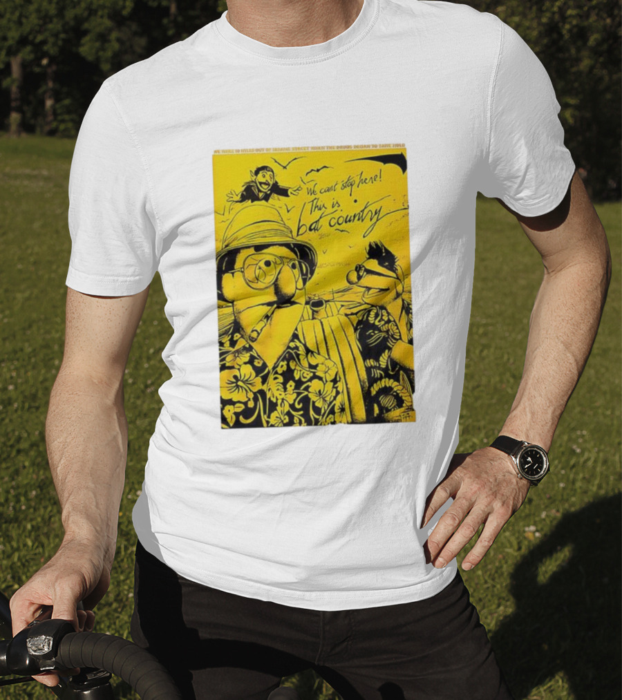 Muppets We Can't Stop Here This Is Bat Country Hunter S Thompson Parody T-Shirt