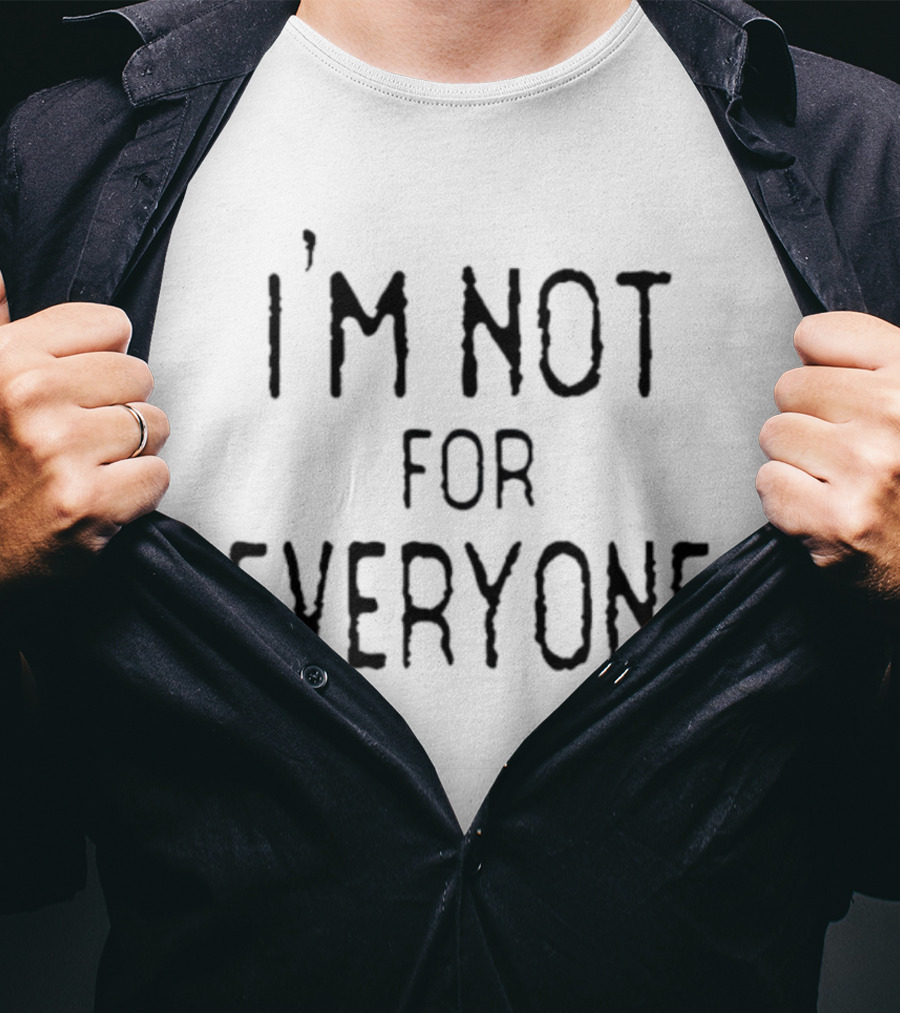 I'm Not For Everyone The Real Housewives Of Orange County Jennifer Pedranti T-Shirt