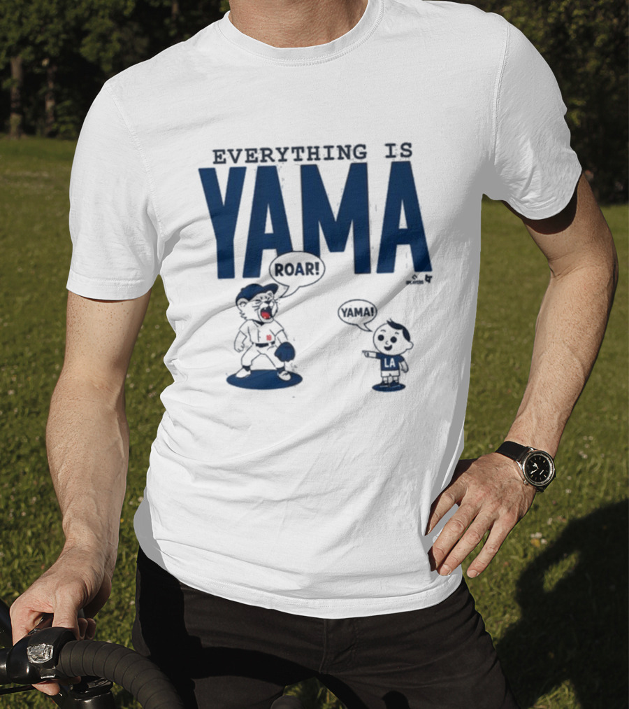 Everything Is Yama Roar Dodgers 2025 World Series Champions T-Shirt