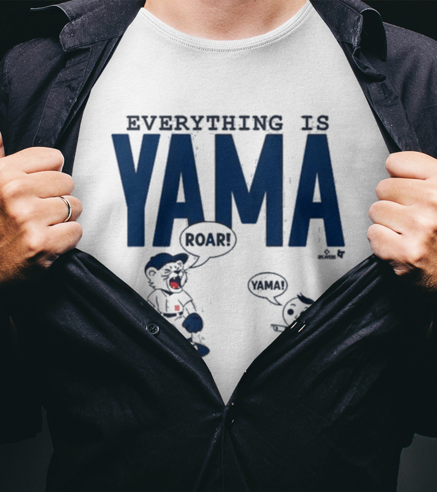Everything Is Yama Roar Dodgers 2025 World Series Champions T-Shirt