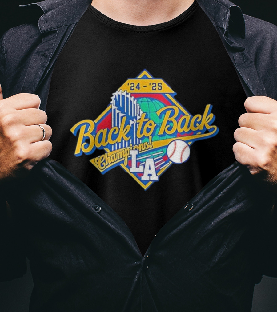 ’24 ’25 Back To Back Champions LA Dodgers Baseball T-Shirt