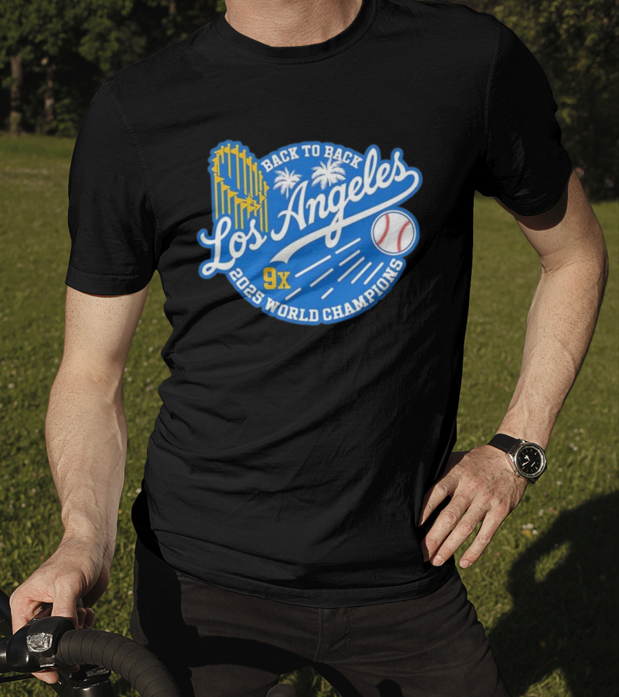 Back To Back Los Angeles 2025 World Champions 9x T-Shirt