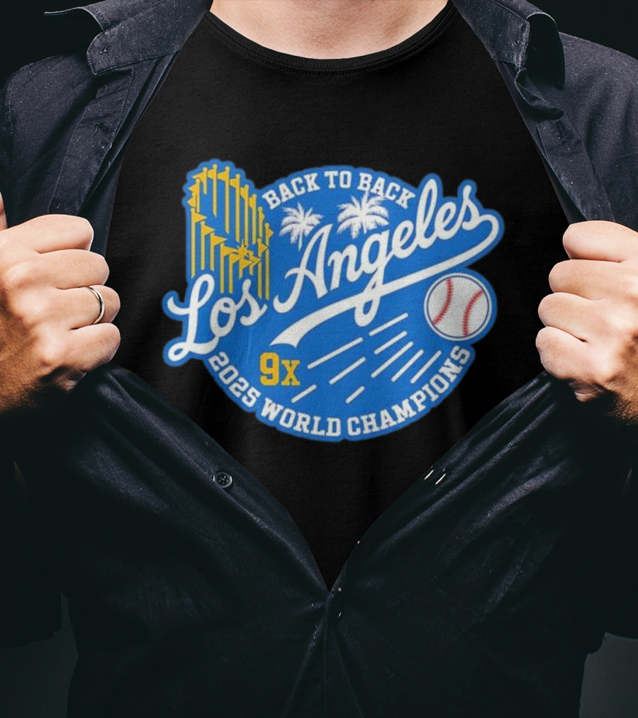 Back To Back Los Angeles 2025 World Champions 9x T-Shirt