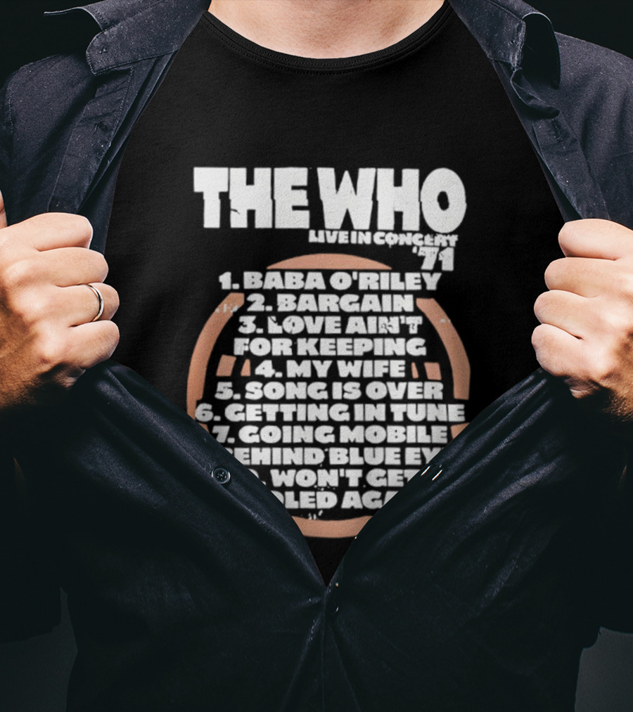 The Who Live In Concert Tracklist Baba O’riley Bargain Love Ain’t For Keeping T-Shirt