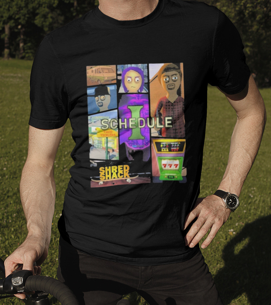 Schedule Shred Shack Game Cover Taco Ticklers 777 T-Shirt