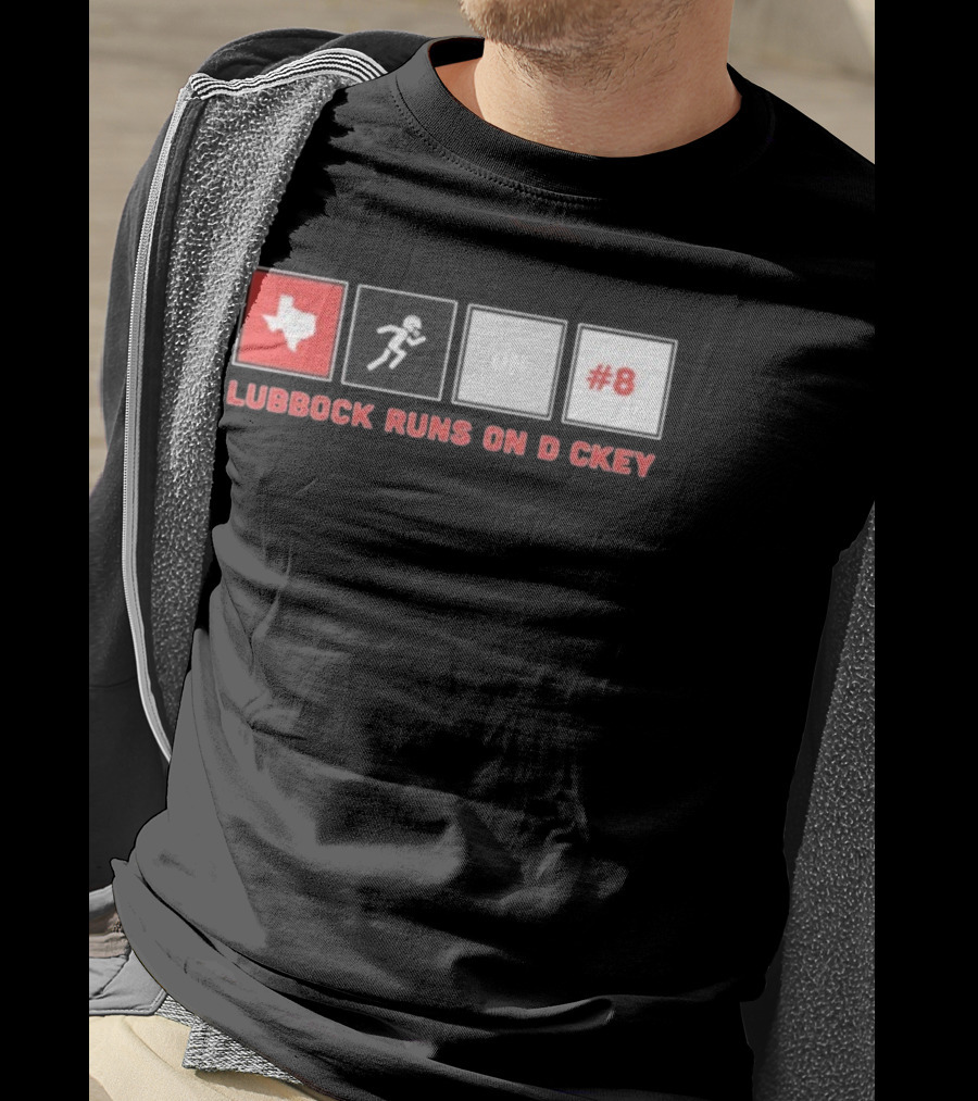 Lubbock Runs On Dickey Texas Tech Red Raiders Football #8 T-Shirt