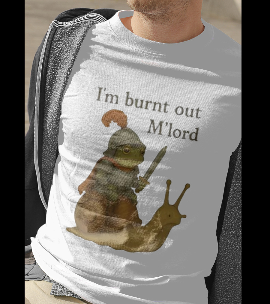 Frog Knight Riding Snail I'm Burnt Out M'lord T-Shirt