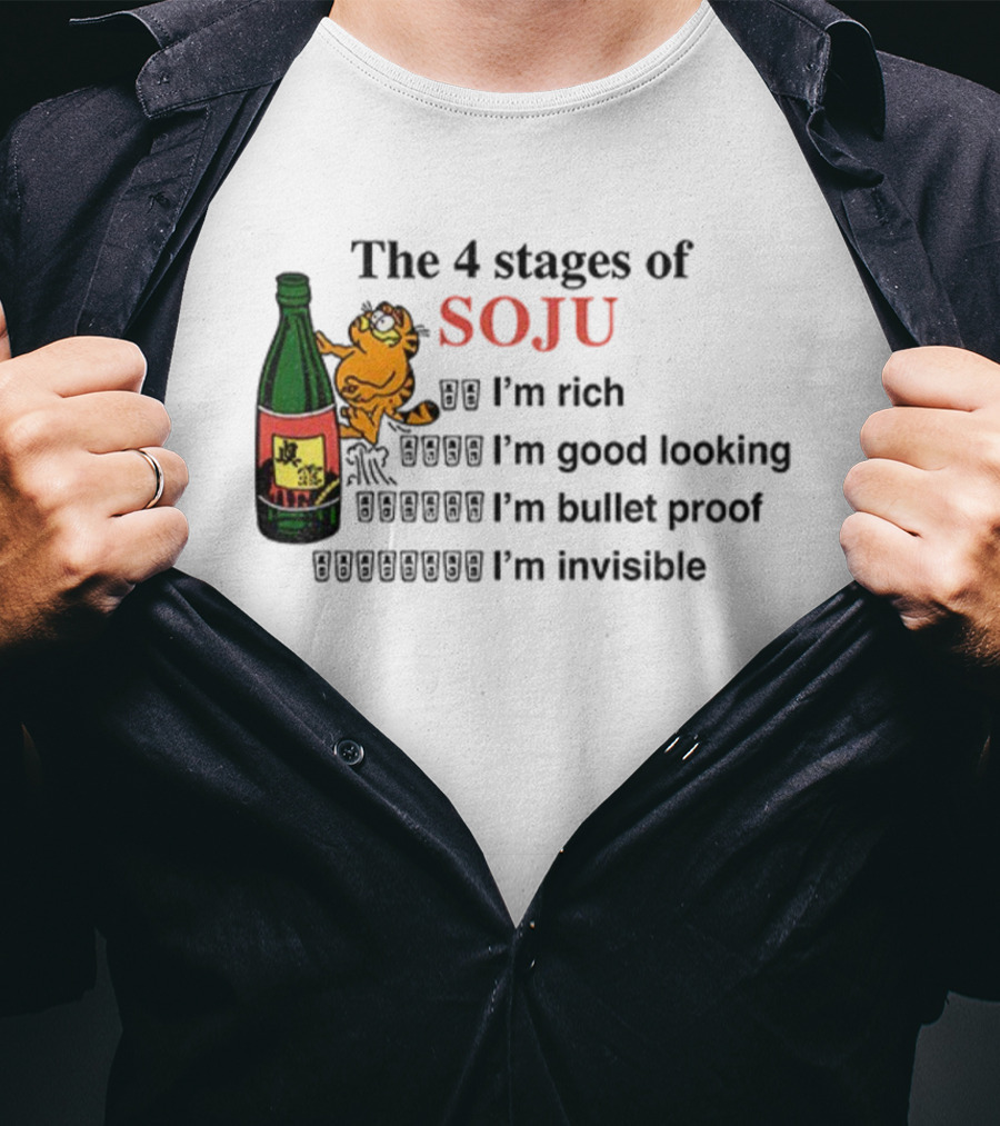 Orange Cat The 4 Stages Of Soju I'm Rich Good Looking Bullet Proof Invisible T-Shirt