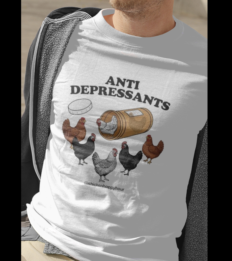 Chicken Happy Hour Anti Depressants Funny Farm Prescription Hen Gathering T-Shirt
