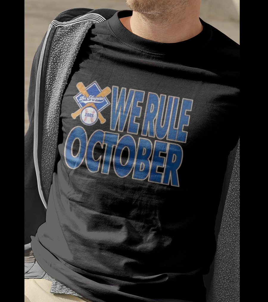 Los Angeles 2025 We Rule October T-Shirt