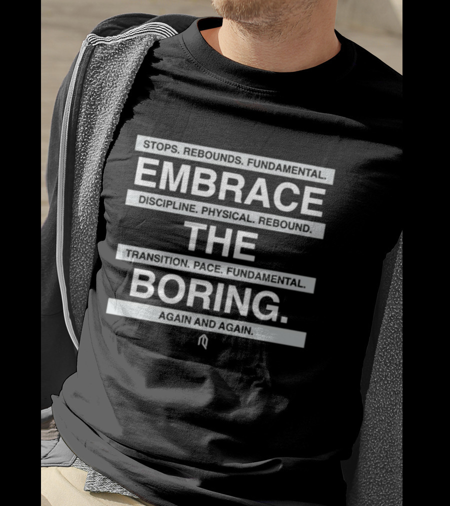 San Antonio Spurs Embrace The Boring Discipline Rebound Transition Fundamental Again And Again T-Shirt